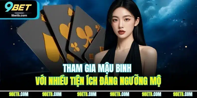 Tham gia mậu binh với nhiều tiện ích đáng ngưỡng mộ